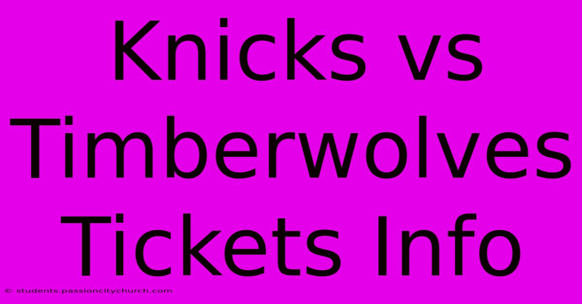 Knicks Vs Timberwolves Tickets Info