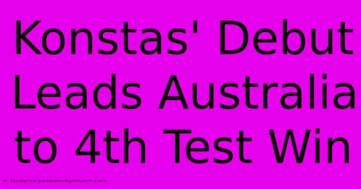 Konstas' Debut Leads Australia To 4th Test Win