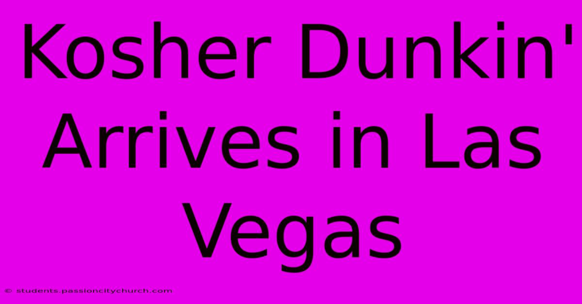 Kosher Dunkin' Arrives In Las Vegas