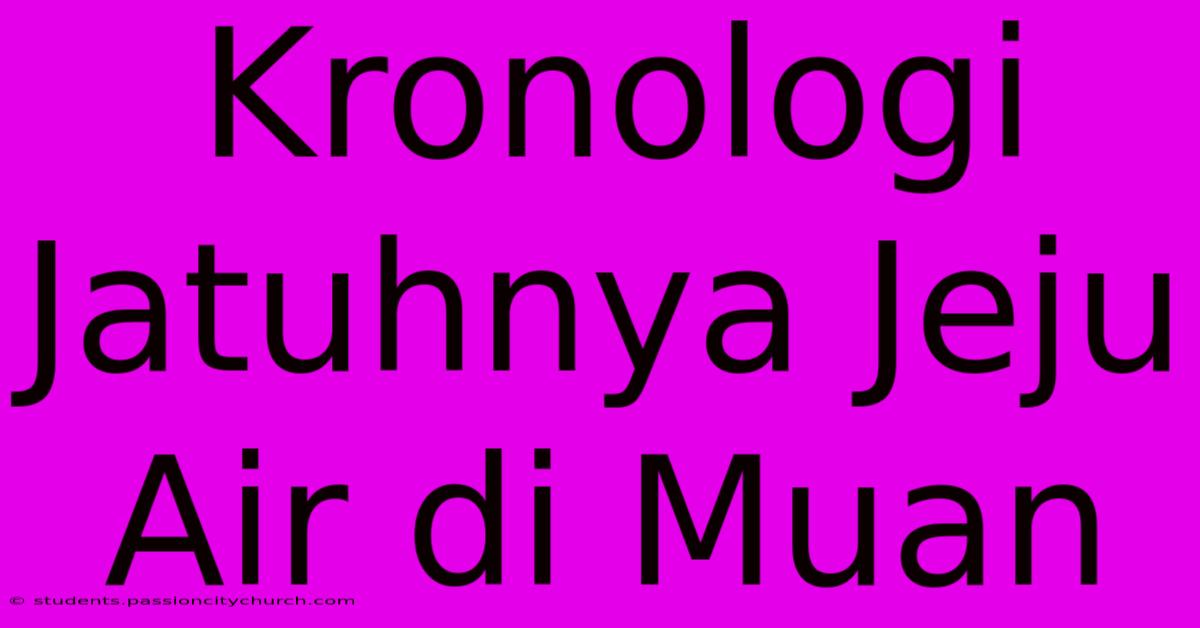 Kronologi Jatuhnya Jeju Air Di Muan