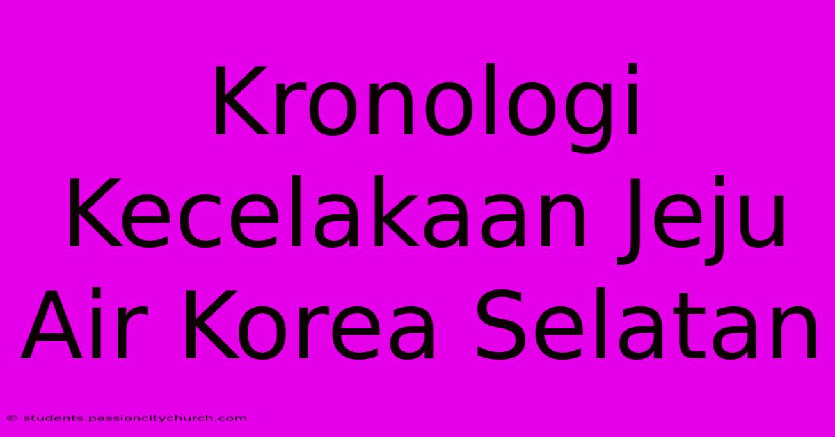 Kronologi Kecelakaan Jeju Air Korea Selatan