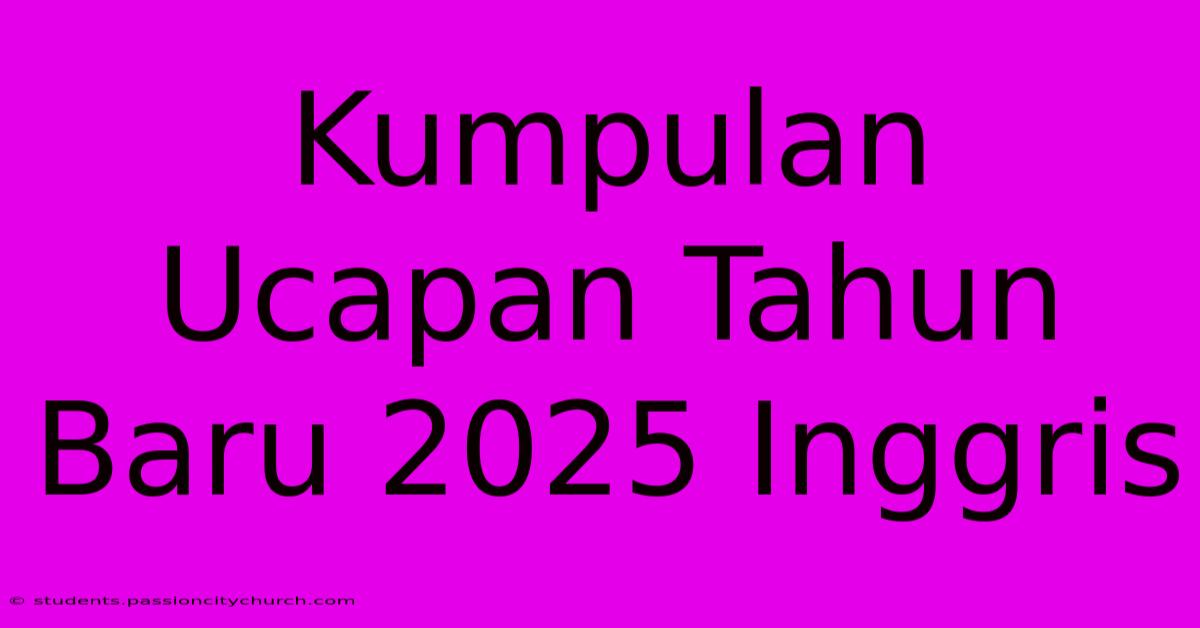 Kumpulan Ucapan Tahun Baru 2025 Inggris