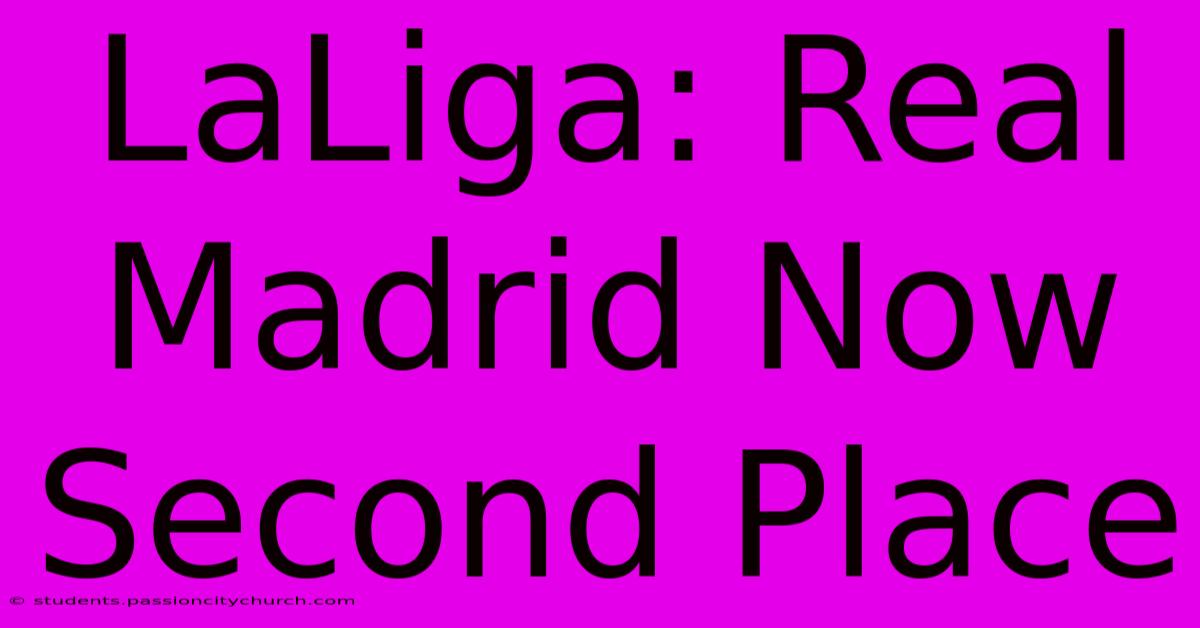 LaLiga: Real Madrid Now Second Place