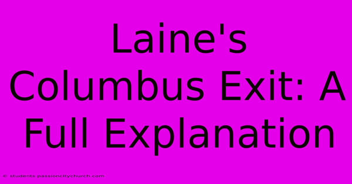 Laine's Columbus Exit: A Full Explanation