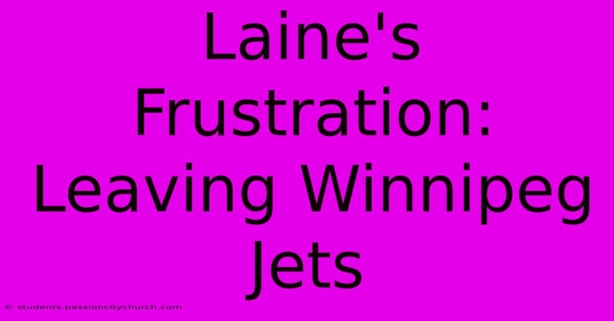 Laine's Frustration: Leaving Winnipeg Jets