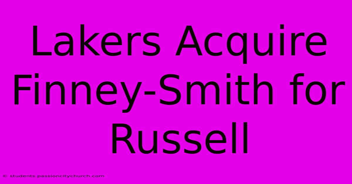 Lakers Acquire Finney-Smith For Russell