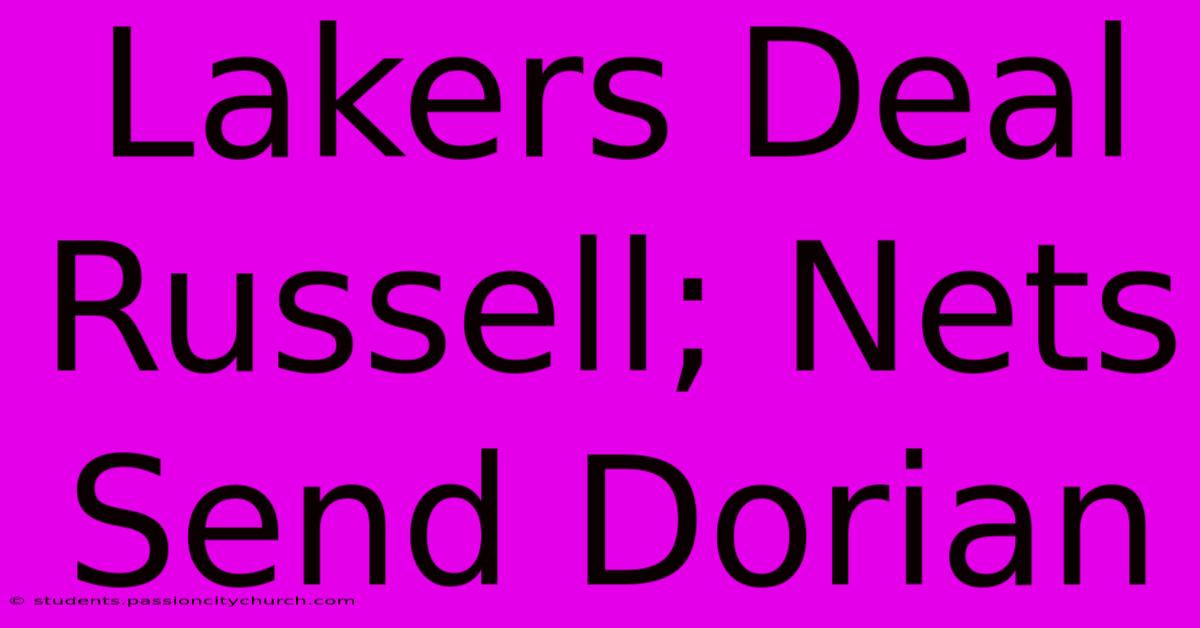 Lakers Deal Russell; Nets Send Dorian