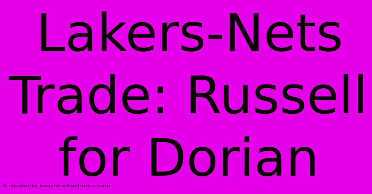 Lakers-Nets Trade: Russell For Dorian