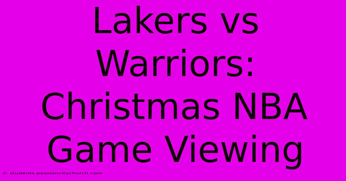 Lakers Vs Warriors: Christmas NBA Game Viewing