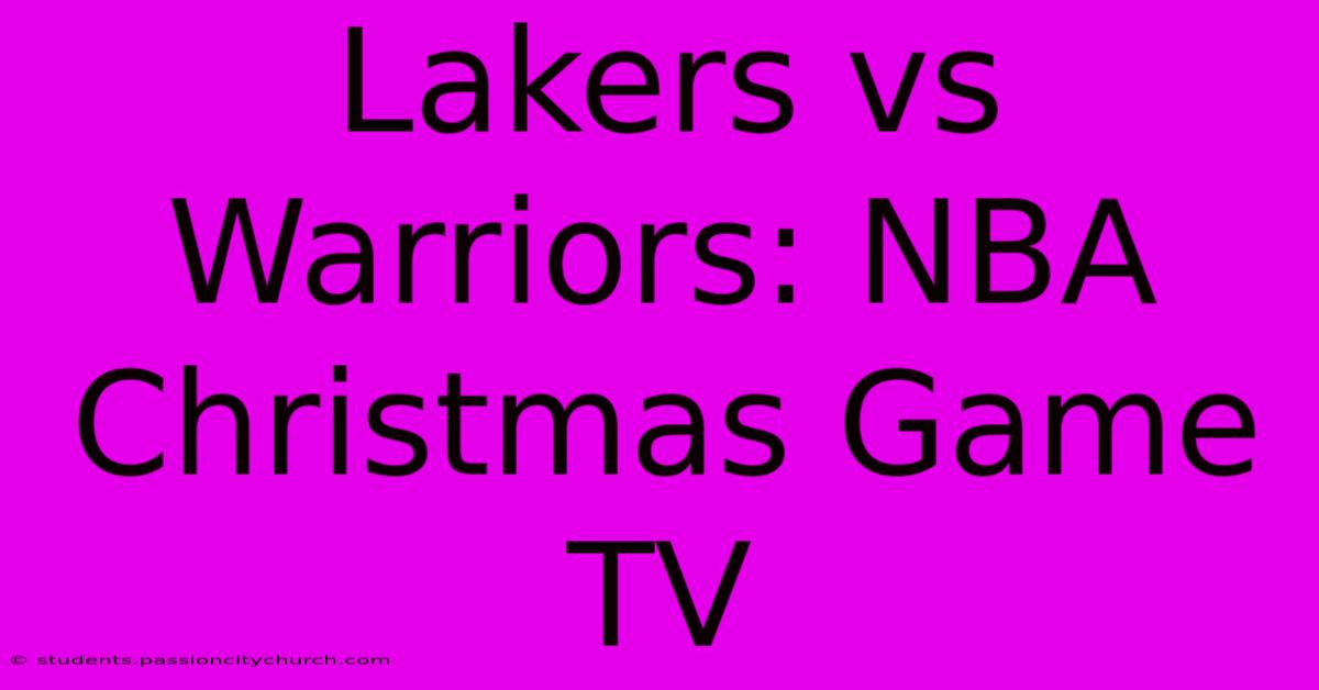 Lakers Vs Warriors: NBA Christmas Game TV