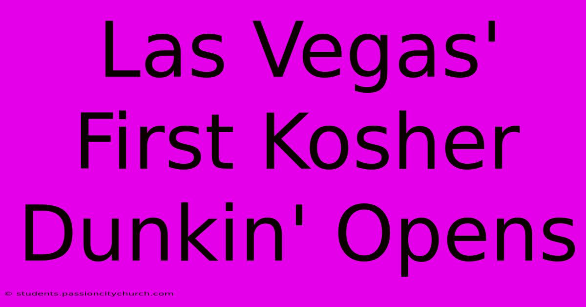 Las Vegas' First Kosher Dunkin' Opens