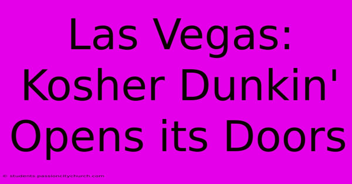 Las Vegas: Kosher Dunkin' Opens Its Doors