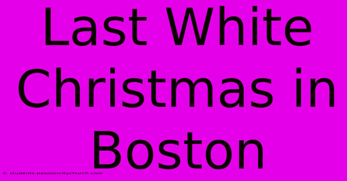 Last White Christmas In Boston