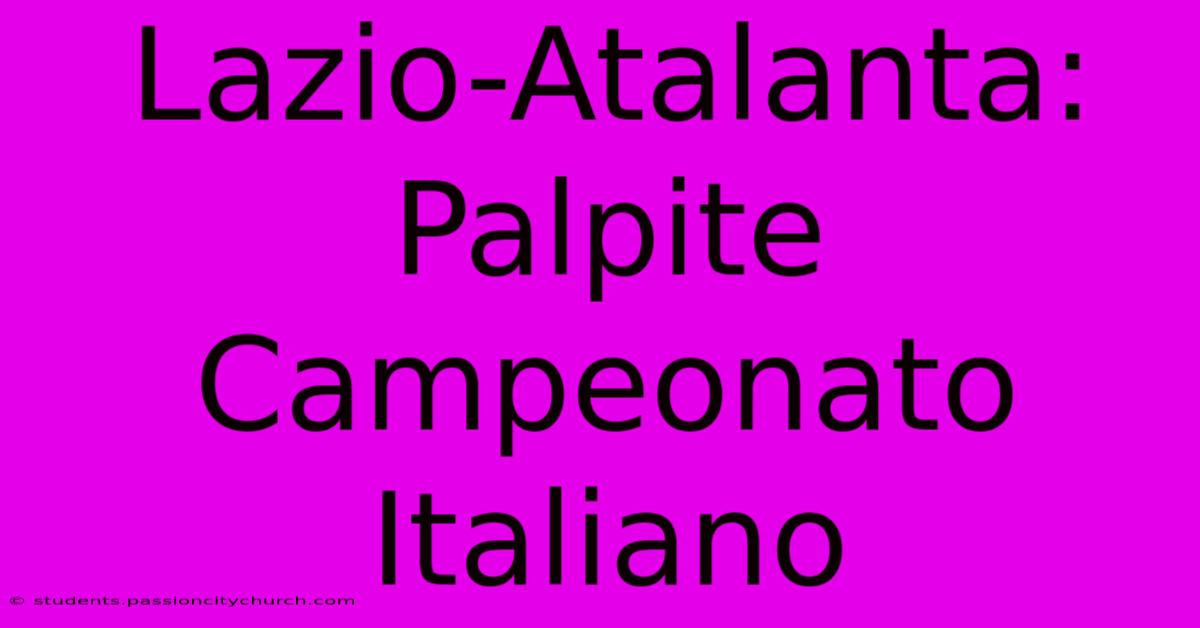 Lazio-Atalanta: Palpite Campeonato Italiano