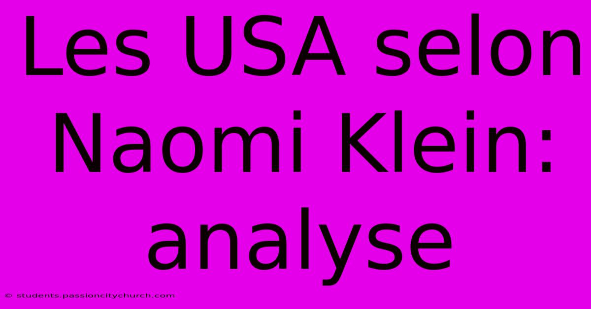 Les USA Selon Naomi Klein: Analyse