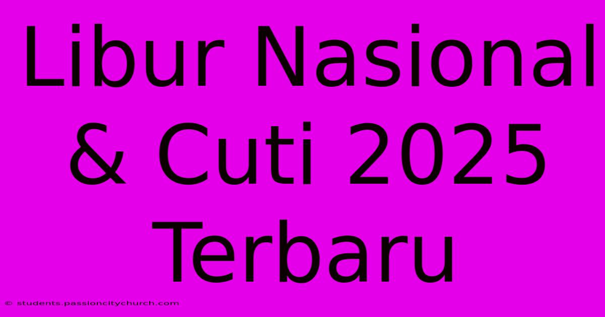 Libur Nasional & Cuti 2025 Terbaru