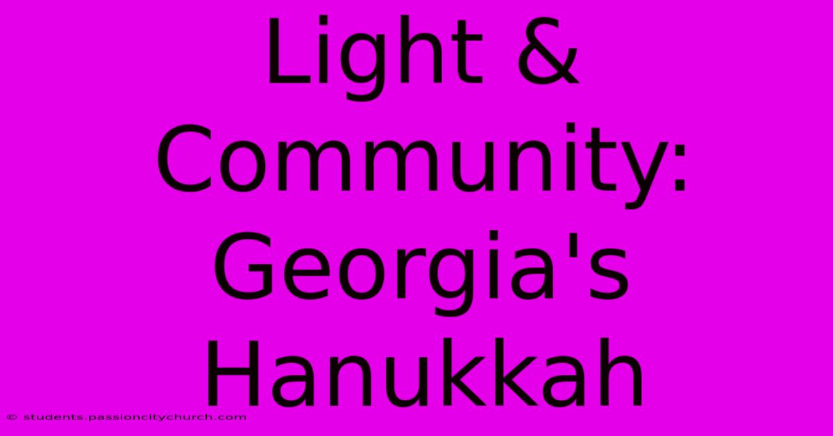 Light & Community: Georgia's Hanukkah