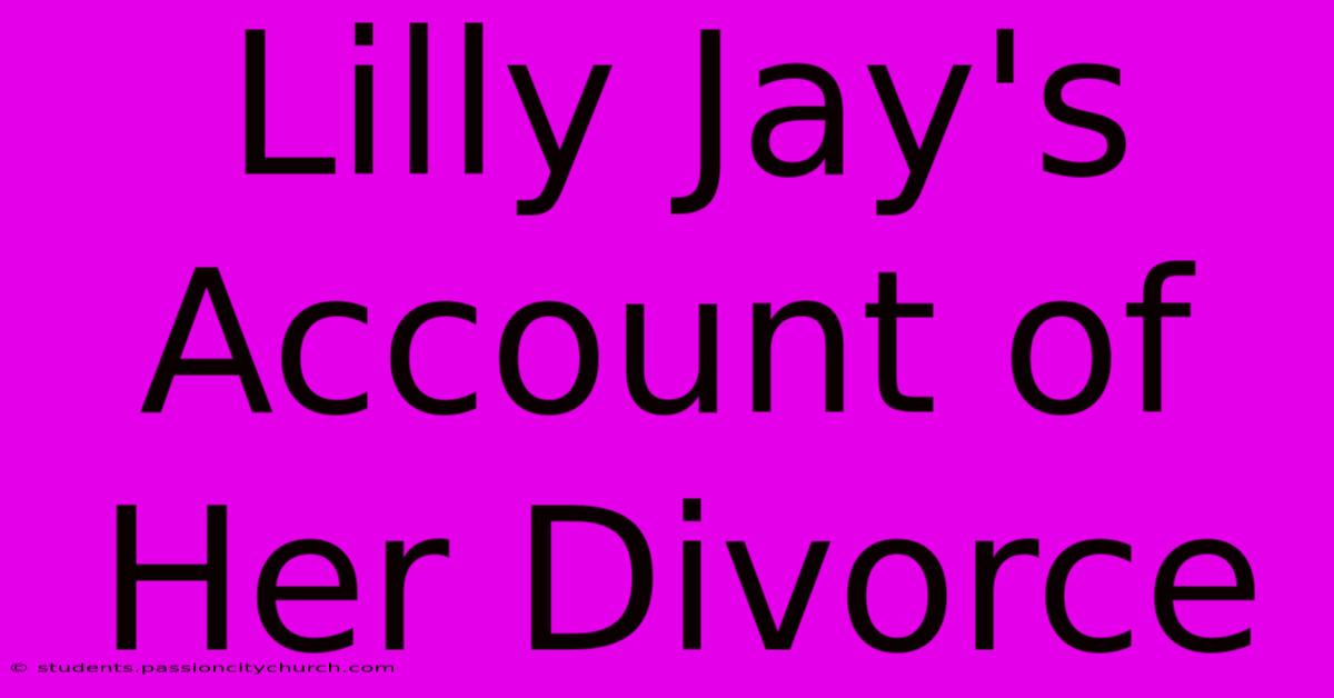 Lilly Jay's Account Of Her Divorce