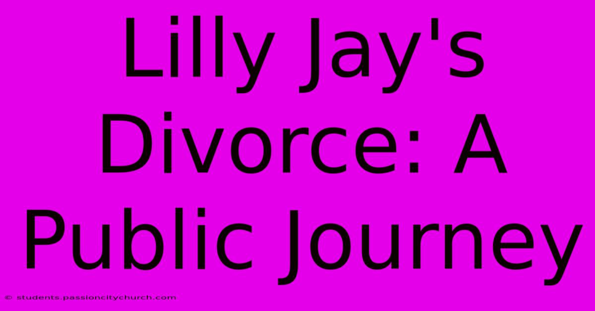 Lilly Jay's Divorce: A Public Journey