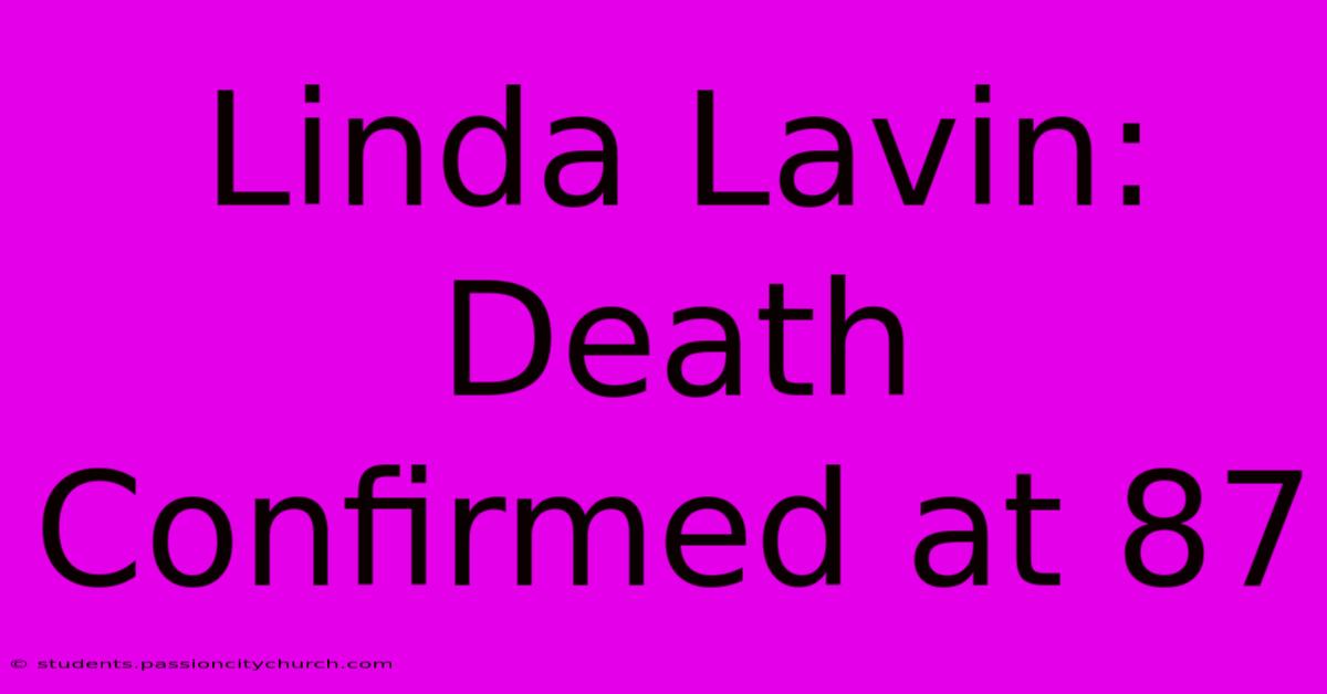 Linda Lavin: Death Confirmed At 87