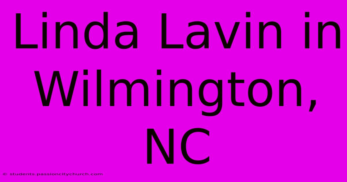 Linda Lavin In Wilmington, NC