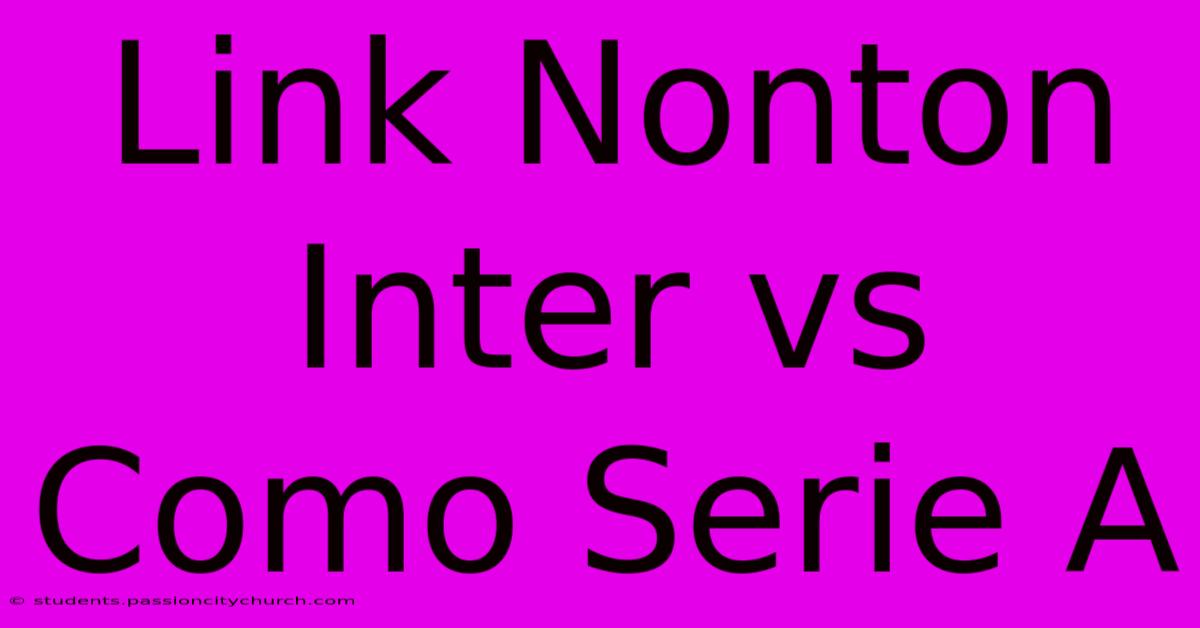 Link Nonton Inter Vs Como Serie A