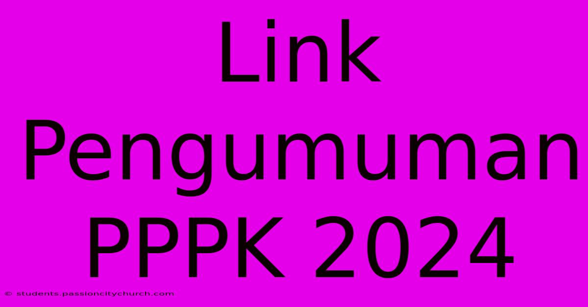 Link Pengumuman PPPK 2024