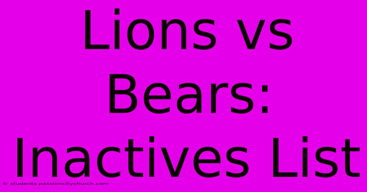 Lions Vs Bears: Inactives List