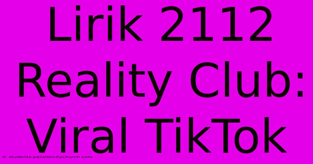 Lirik 2112 Reality Club: Viral TikTok