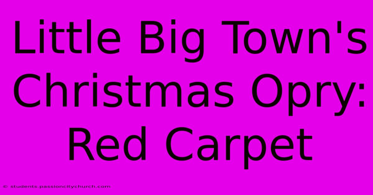 Little Big Town's Christmas Opry: Red Carpet