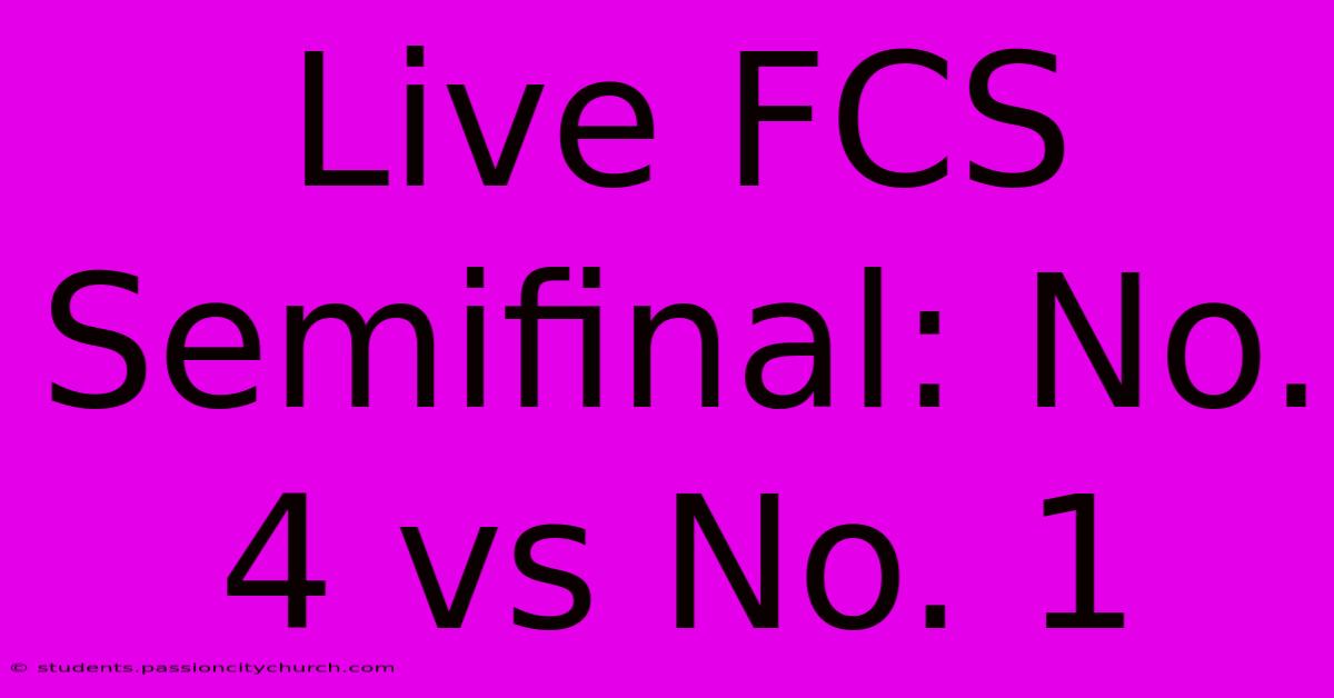 Live FCS Semifinal: No. 4 Vs No. 1