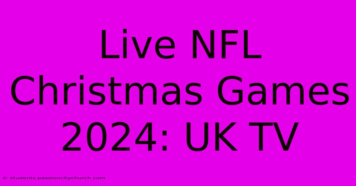 Live NFL Christmas Games 2024: UK TV