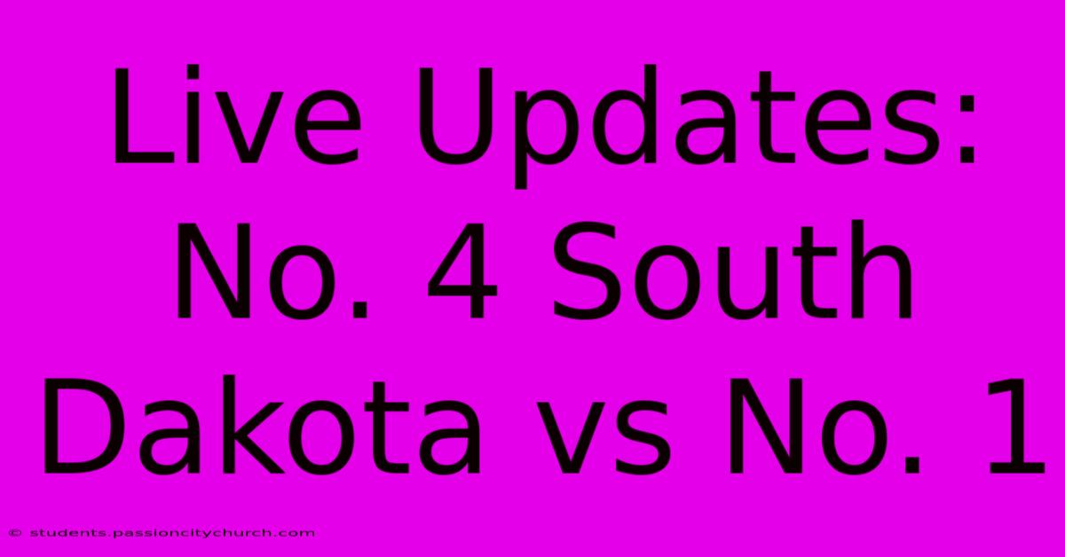 Live Updates: No. 4 South Dakota Vs No. 1