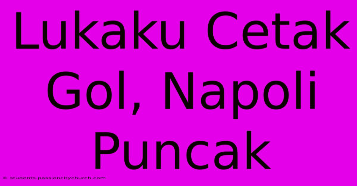 Lukaku Cetak Gol, Napoli Puncak
