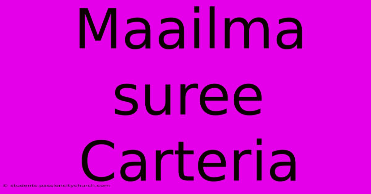 Maailma Suree Carteria