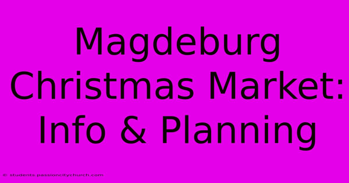 Magdeburg Christmas Market: Info & Planning