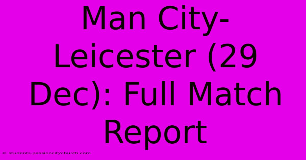 Man City-Leicester (29 Dec): Full Match Report