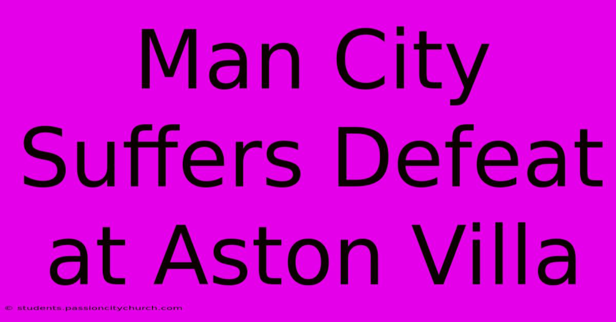 Man City Suffers Defeat At Aston Villa