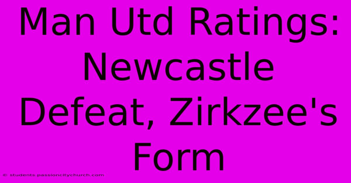 Man Utd Ratings: Newcastle Defeat, Zirkzee's Form