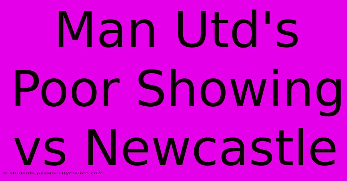 Man Utd's Poor Showing Vs Newcastle