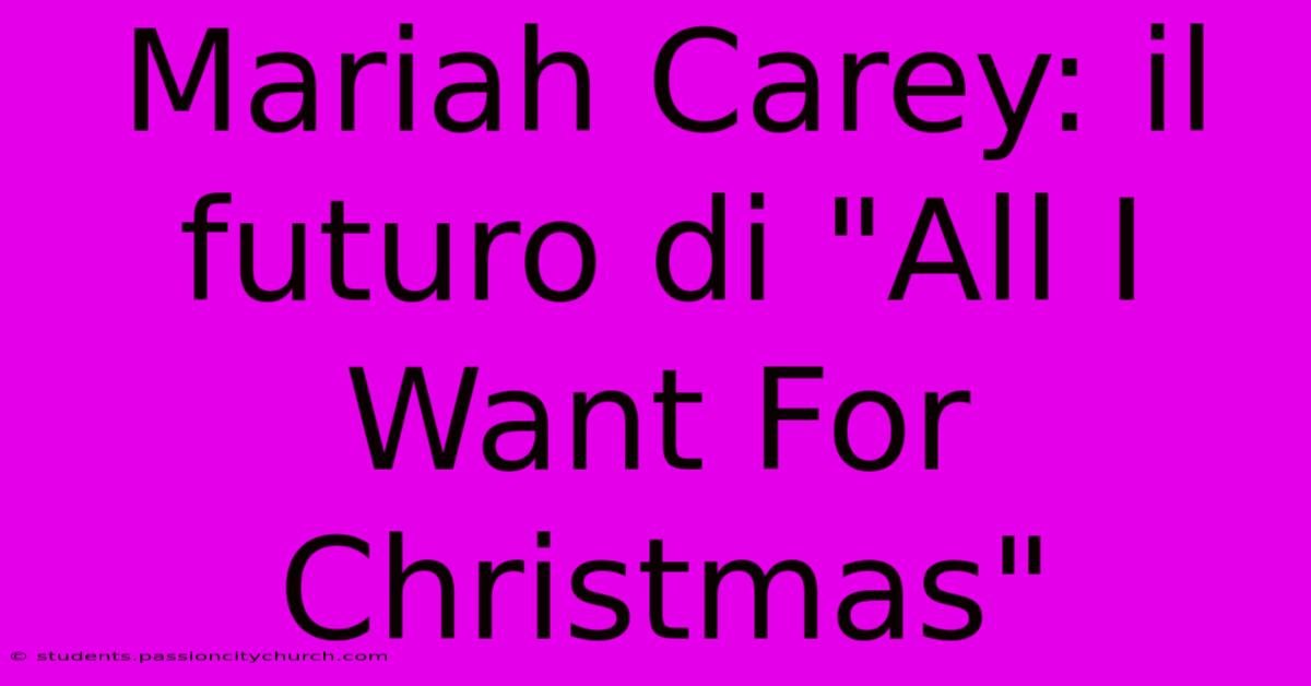 Mariah Carey: Il Futuro Di 