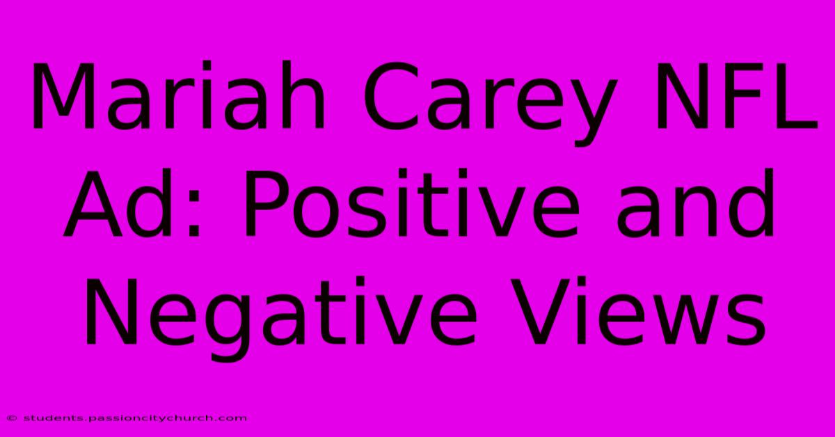 Mariah Carey NFL Ad: Positive And Negative Views