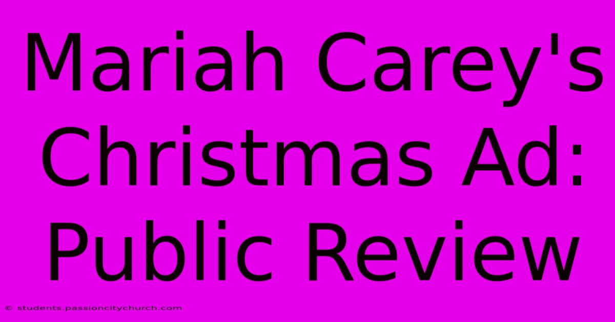 Mariah Carey's Christmas Ad: Public Review