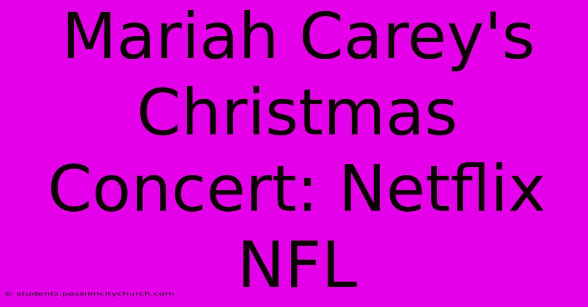 Mariah Carey's Christmas Concert: Netflix NFL