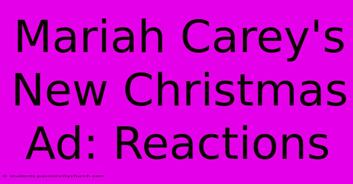 Mariah Carey's New Christmas Ad: Reactions