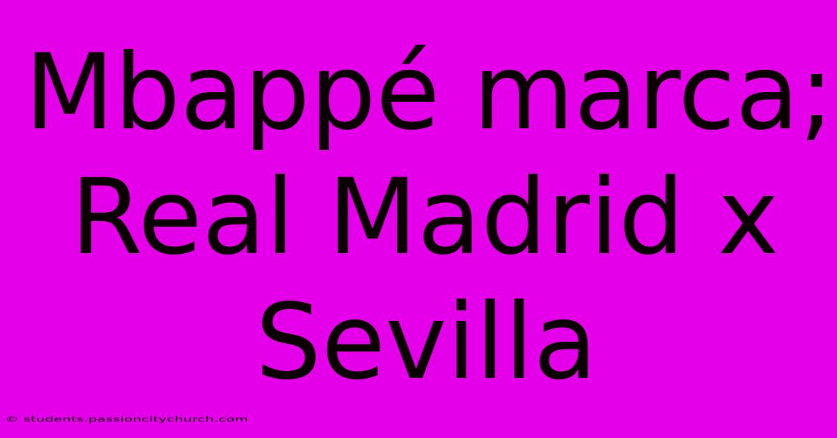 Mbappé Marca; Real Madrid X Sevilla