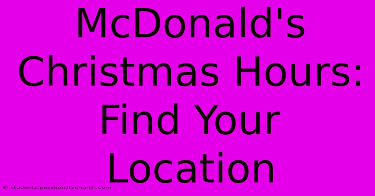 McDonald's Christmas Hours: Find Your Location