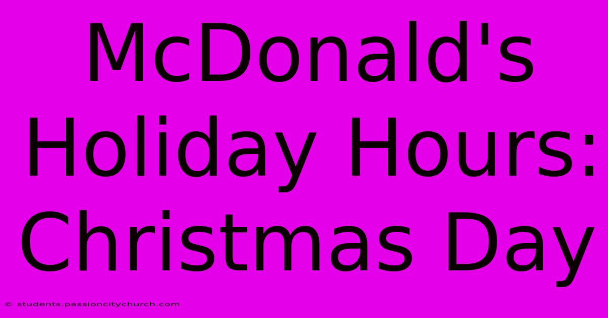 McDonald's Holiday Hours: Christmas Day