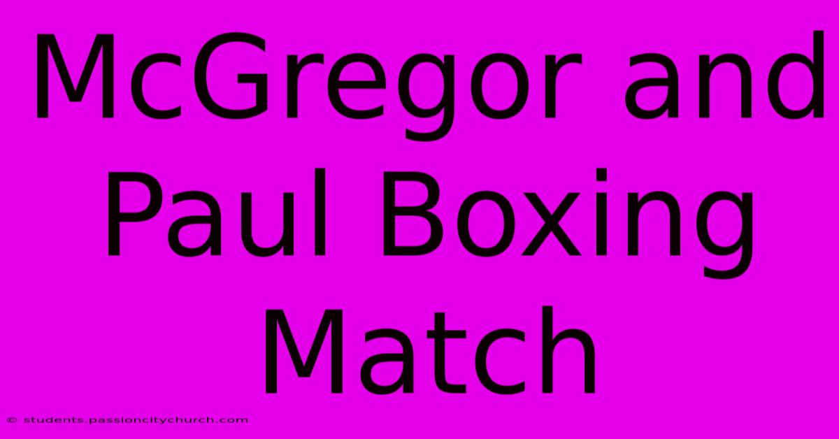 McGregor And Paul Boxing Match