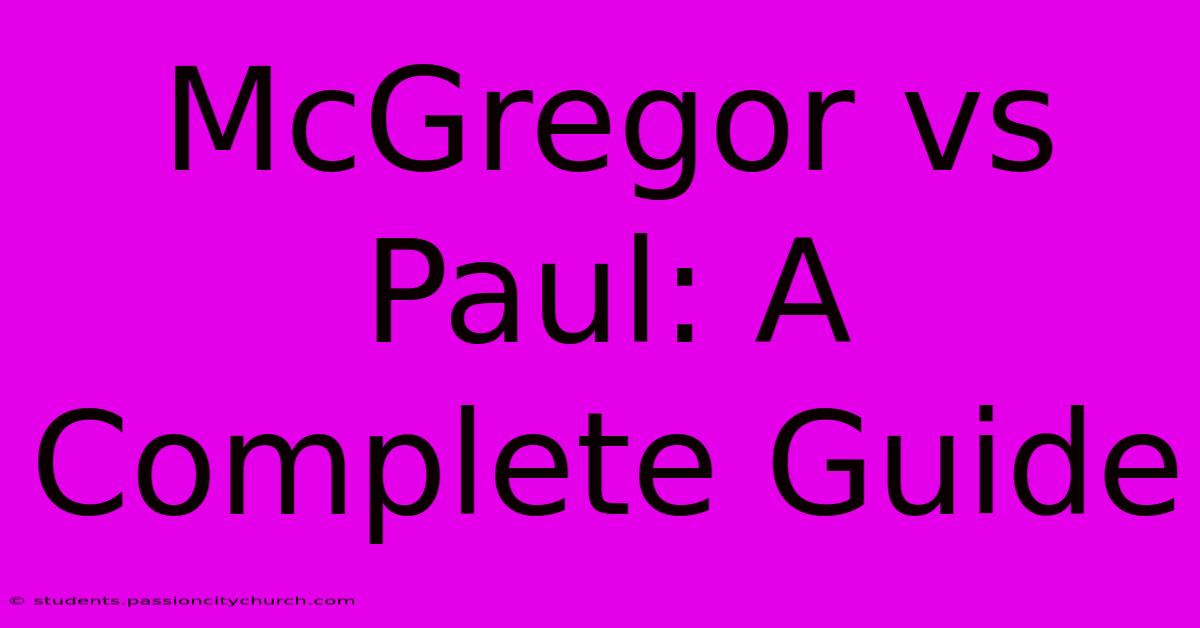 McGregor Vs Paul: A Complete Guide